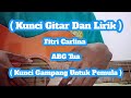 ( Kunci Gitar Dan Lirik ) Fitri Carlina - ABG Tua ( Kunci Gampang Untuk Pemula )