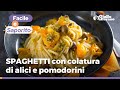 SPAGHETTI con colatura di alici e pomodorini: DELIZIOSI e FACILISSIMI da preparare