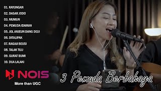 Lagu Sunda Reggae - 3 Pemuda Berbahaya feat. Fanny Sabila - Rayungan - Dasar Jodo - Full ALbum
