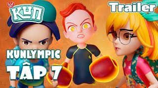 [Trailer] KUNLYMPIC - Tập 7 : Thử Thách Cuối Cùng | Hoạt Hình Tiếng Việt