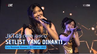 JKT48 - Setlist yang Dinanti (Omatase Setlist) (Lirik) | CMR 25 Februari 2025