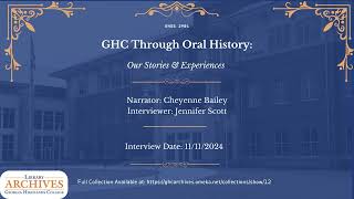 GHC Through Oral History: Cheyenne Bailey