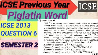 Piglatin Word | icse semester 2 | computer application | previous year questions | java icse