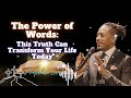 your words are soldiers this truth will solve 99.9% of your problems prophet lovy