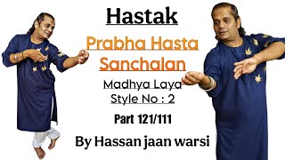 Kathak Tutorial Hastak Prabha Hasta Sanchalan With Footwork Madhey Laya In Kathak Dance #kathak