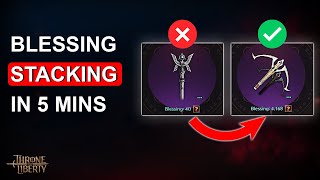 Blessing Stacking Explained in Under 5 Minutes | Throne and Liberty Guide