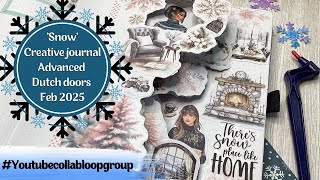 ‘SNOW’  Advanced DIY Dutch doors Tutorial / Creative journal layouts / Journaling Feb 2025