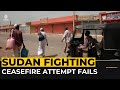 Thousands flee as new ceasefire attempt fails in Sudan