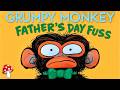 🐒 Grumpy Monkey Father's Day Fuss 💥 kids books read aloud