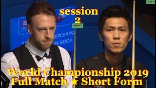 Thepchaiya Un-Nooh vs Judd Trump ᴴᴰ S W C 2019 ( Full Match ★ Short Form ) session-2