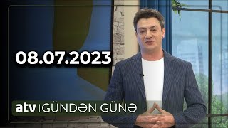 Gündən-Günə 08.07.2023