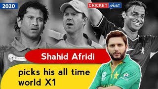 Shahid Afridi has named his all-time World XI