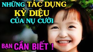 NHỮNG TÁC DỤNG KỲ DIỆU của nụ cười, nhất định BẠN CẦN BIẾT - Thiền Đạo