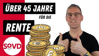 Mehr als 45 Jahre für die Rente: Was bringt mir das?