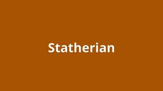 what is the meaning of Statherian