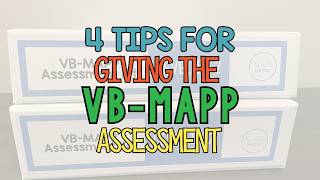 4 Tips for Giving the VB-MAPP Assessment as a Special Educator