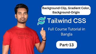 background clip or background gradient or background origin in tailwind css | tailwind css tutorial