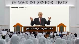 SANTO CULTO A DEUS (VÍDEO) QUA - 22/01/2025 - 7h - JOÃO - CAP. 8 VERS. 47 #CULTOONLINECCB CULTO #CCB