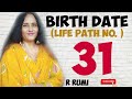 31ता.को जन्मे लोग कैसे होते हैं/Birth Date 31/Life Path No 31/Hidden Secret Of No 31/Numerology 31