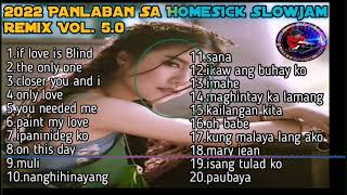 2022 Panlaban Sa Homesick Slowjam Remix Vol 5.0 Full Bass 90's Hits Songs II Ka Giliw Tv