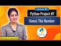 Python Project for beginners #7| Guess The Number -Complete Code | Python for Beginners #lec80