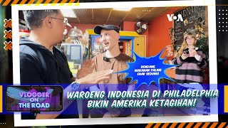 Vlogger on The Road: Waroeng Indonesia di Philadelphia Bikin Amerika Ketagihan