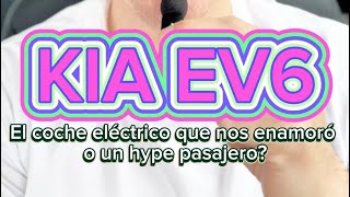 KIA EV6 -  El Diseño que Enamoro