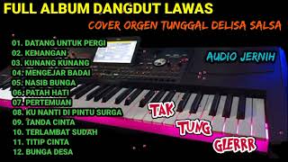DANGDUT ORGEN TUNGGAL FULL ALBUM LAGU LAWAS ( COVER DELISA SALSA )