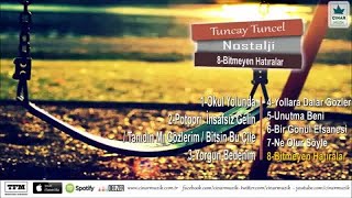 Tuncay Tuncel - Bitmeyen Hatıralar