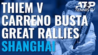 Brilliant Rallies in Thiem v Carreno Busta | Shanghai 2019