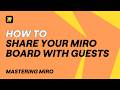 How to Share Your Miro Board with Guests