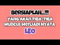 💜LEO BERSIAPLAH‼️YANG AKAN TIBA-TIBA MUNCUL MENJADI NYATA🍀