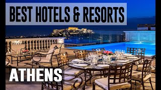 Best Hotels and Resorts in Athens, Greece