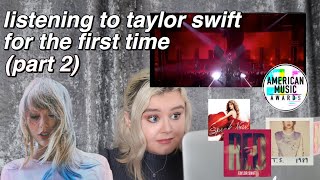 LISTENING TO TAYLOR SWIFT FOR THE FIRST TIME (PART 2)