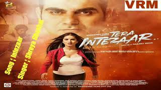 Shreya Ghoshal Super Latest Melody Song Intezaar = Movie "Tera Intezaar (2017) Sunny Leone & Arbaaz