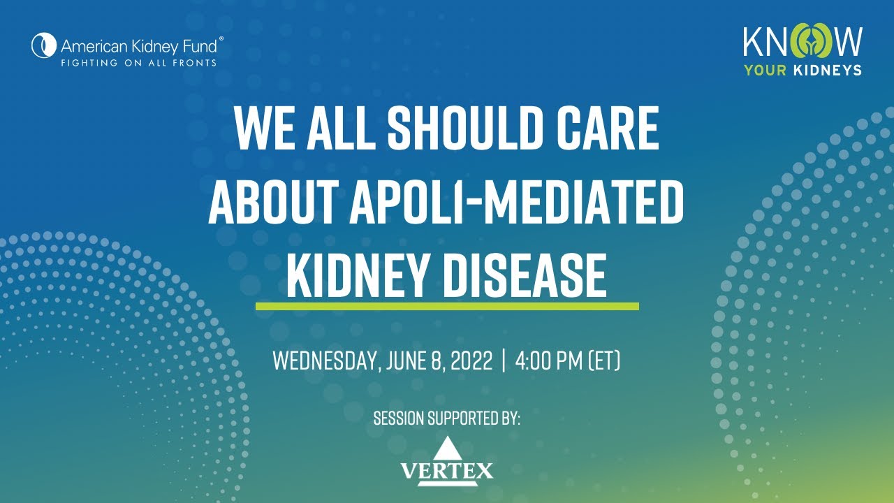 We All Should Care About APOL-Mediated Kidney Disease | American Kidney ...