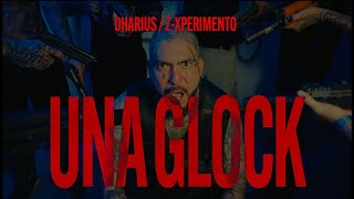 Dharius, Z-Xperimento - Una Glock (Video Oficial)