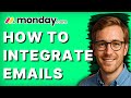 How to Integrate Emails with Monday.com [2026 Full Guide]
