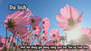 P7: MỘT ĐỜI ĐÁNG GIÁ ĐỪNG SỐNG QUA LOA_ĐẠI SƯ TINH VÂN_PHẦN II