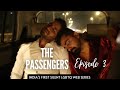 The Passengers | EP 3 | @Nakshbs & Nikhil Gawade