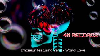 Emceeyn featuring Yana - World Love [411 RECORDS] Official Audio