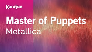 Master of Puppets - Metallica | Karaoke Version | KaraFun
