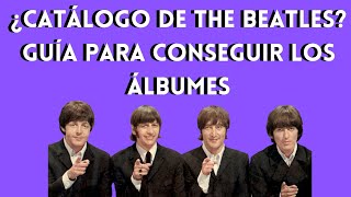 ¿Qué ediciones de la discografía de The Beatles valen la pena en la actualidad? Guía básica