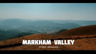 EXPLORING HIDDEN GEM OF MEGHALAYA [ MARKHAM VALLEY ] WEST KHASI HILLS.