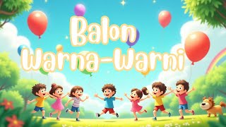 Balon Warna-Warni – Lagu Anak Ceria | Lagu Edukasi dan Hiburan untuk Anak