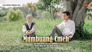 MUMBUANG CMEH II IGEL AN FT. ASRI WULANDARI II CIPT/ARR. IGEL AN II LAGU KERINCI TERBARU 2025