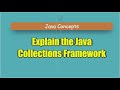 Explain the Java Collections Framework