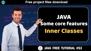 Java tutorial #53 | Some core features - Inner classes | Java course for beginners