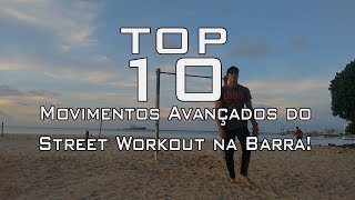 Top 10 Movimentos Avançados do Street Workout na Barra!