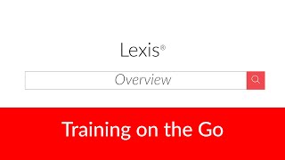 Lexis® Overview